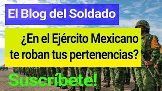 ¿TE ROBAN EN EL EJERCITO MEXICANO elblogdelsoldado ejercito ejércitomexicano fuerzasmilitares [upl. by Hsotnas]