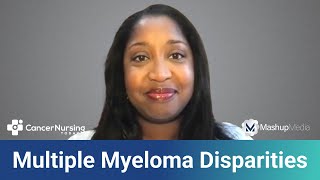 How Advanced Practice Providers Can Help Address Disparities in Multiple Myeloma [upl. by Syah228]