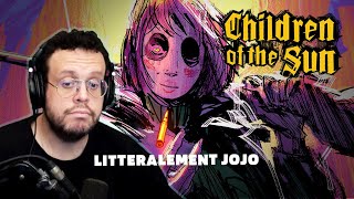 LITTERALEMENT JOJO Children of the Sun [upl. by Krys565]