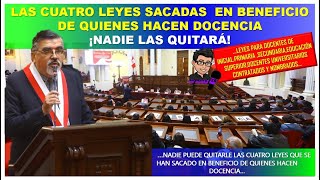 😱🔴LAS CUATRO LEYES SACADAS EN BENEFICIO DE QUIENES HACEN DOCENCIA ¡NADIE LAS QUITARÁ [upl. by Gloriana]