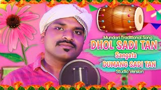 Dhol Sadi Taan Sangata  New Mundari video song  DJ Kuna  Mundari Song  Mundari video [upl. by Ecinaj]