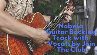 Nobela Guitar Backing Track with Vocals by Join the Club [upl. by Enelyak]