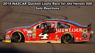 2014 NASCAR Quicken Loans Race for the Heroes 500 Solo Reactions [upl. by Eugen]