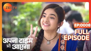 Ramadheer के behaviour से Rani हुई परेशान  Apna Time Bhi Aayega  Full Ep 8  ZEE TV [upl. by Inava865]