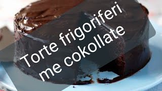 Torte e shijshme frigoriferi me cokollate dhe gjalp kikiriku [upl. by Maillij]