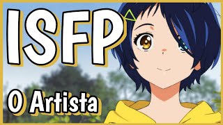 ISFP  O ARTISTA desatualizado veja a descrição [upl. by Miun995]