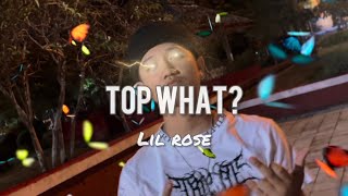 Lil rose  TOP WHAT Music Video [upl. by Rocco]