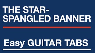 Easy guitar tabs  How to play The StarSpangled Banner [upl. by Assilem312]