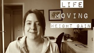 Life Moving House Weight Gain and Exercising [upl. by Krishna277]