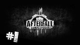 Afterfall Reconquest Episode 1 прохождение 1 ► Постапокалиптическая серость [upl. by Fari]