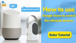 Use Google Home to control eWeLink Devices Tutorial [upl. by Nichole426]