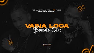 Buscate Otro x Vaina Loca  Jc La Nevula amp Atomic Otro Way Ft Fuego Mashup Tiktok 2021 [upl. by Stolzer]