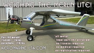 Merlin Lite Weighing the Merlin Lite Part 103 Legal Ultralight Aircraft [upl. by Chelsy]