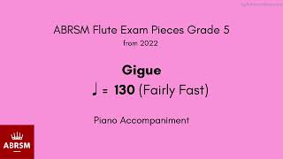 ABRSM Flute Grade 5 from 2022 Gigue ♩  130 Fairly Fast Piano Accompaniment [upl. by Bruckner270]