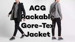 Nikelab ACG Packable Gore Windstopper® Jacket Review [upl. by Brink25]