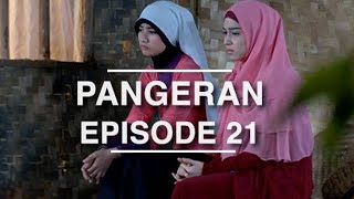 Pangeran  Episode 21 [upl. by Boru]