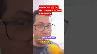 COMO PREPARAR A 🎃 ABÓBORA DO HALLOWEEN [upl. by Htebazil548]