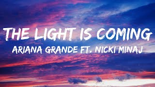 Ariana Grande ft Nicki Minaj  the light is coming Lyrics [upl. by Alurd]