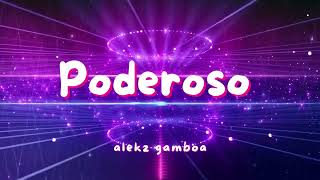 PODEROSO Alekz Gamboa video oficial [upl. by Corene]