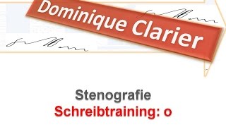 Stenografie lernen  Übung zur Lektion 4  o  Dominique Clarier [upl. by Acirretahs]