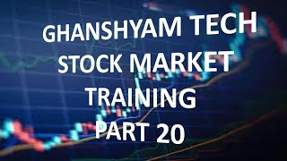 GHANSHYAM TECH STOCK MARKET TRAINING PART 20  GHANSHYAM TECH WORKSHOP PART 20 [upl. by Nylasor]