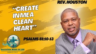 quotCreate In Me A Clean Heart  Rev Houston [upl. by O'Doneven969]