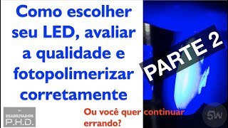 Como avaliar seu aparelho Fotopolimerizador e escolher o melhor Parte 2 [upl. by Aidas]