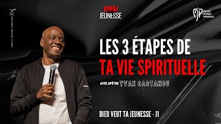 DVTJ  J1  LES 3 ÉTAPES DE TA VIE SPIRITUELLE  Apôtre Yvan CASTANOU [upl. by Kylie]