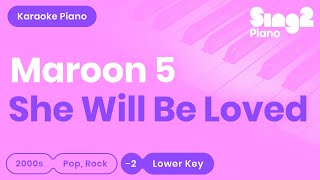 Maroon 5  She Will Be Loved Lower Key Karaoke Piano [upl. by Anasor706]