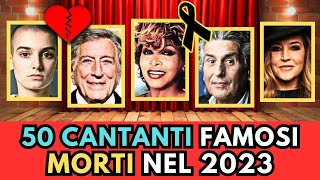 50 CANTANTI e MUSICISTI famosi MORTI nel 2023 [upl. by Weingarten]