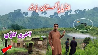 Last Village Pak India Border  Pak India Border Zero Line  Seri Bandala Loc Samahni Azad Kashmir [upl. by Rey524]