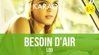 Ⓚ Besoin dair Lou Karaoké [upl. by Adniralc232]