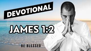 Devotional on James 124  A daily practice to make your faith stronger [upl. by Narad]