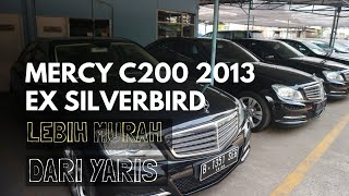 Mobil Ex Silverbird Mercy c200 2013 LEBIH MURAH DARI YARIS [upl. by Ahsieka]