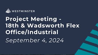 Project Meeting  18th and Wadsworth Flex OfficeIndustrial [upl. by Analem]