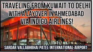 Traveling From Kuwait To Delhi With A Layover In Ahmedabad Via Indigo Airlines [upl. by Ainslie]