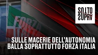 SottoSopra  Sulle macerie dell’autonomia balla soprattutto Forza Italia  Puntata del 15 novembre [upl. by Aicittel542]