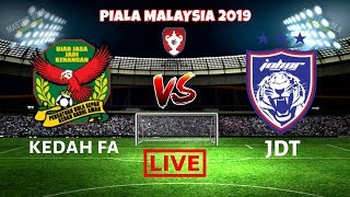 🔴 LIVE KEDAH FA VS JDT  Final Piala Malaysia 2019 [upl. by Smukler]