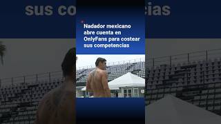 🏊🏻‍♂️Nadador mexicano Diego Balleza abrió una cuenta en OnlyFans para poder costear competencias [upl. by Ahsek]