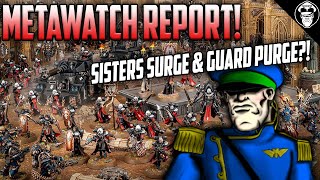 Sisters Surge whilst Guard Purges  Metawatch Report  Warhammer 40000 [upl. by Vial260]