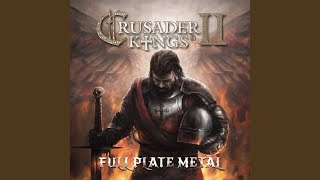 CK2 Main Theme From The Full Plate Metal Soundtrack [upl. by Ynaittirb]