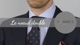 Comment faire un noeud de cravate double  Howards [upl. by Tadich]