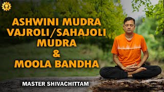 Learn to practice Ashwini Mudra  VajroliSahjoli Mudra  Moola Bandha [upl. by Ateekan]