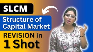 Structure of Capital Market in SLCM Full Revision in One Shot  SLCM CS Executive CS Pinky R Yadav [upl. by Anerb]