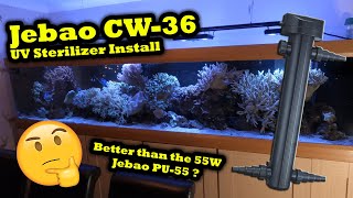 36w Jebao CW36 UV Clarifier Steriliser Marine Saltwater Reef Tank Aquarium in Wall DIY vs PU55 [upl. by Rawde]