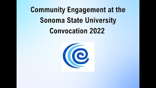 Community Engagement at the Sonoma State University Convocation 2022 [upl. by Innad]