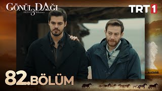 Gönül Dağı 82 Bölüm trt1 [upl. by Signe899]