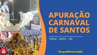 Apuração do Carnaval de Santos  060224 [upl. by Jules]