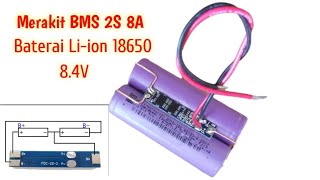 Merakit BMS 2S 8A  Baterai Pack  Liion 18650 [upl. by Bezanson971]