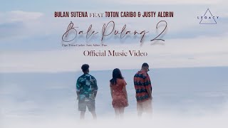 Bulan Sutena Feat Toton Caribo amp Justy Aldrin  Bale Pulang 2 Official Music Video [upl. by Llij]